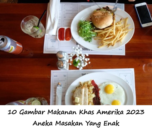 10 Gambar Makanan Khas Amerika 2023 Aneka Masakan Yang Enak