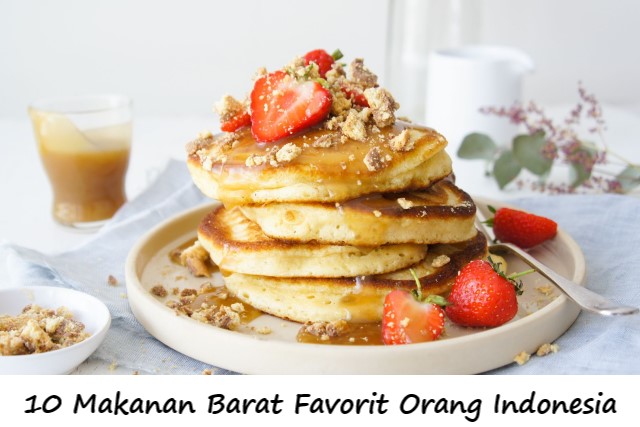 10 Makanan Barat Favorit Orang Indonesia