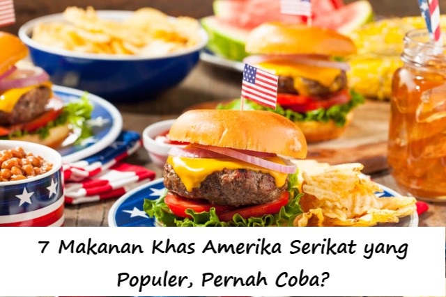 7 Makanan Khas Amerika Serikat yang Populer, Pernah Coba