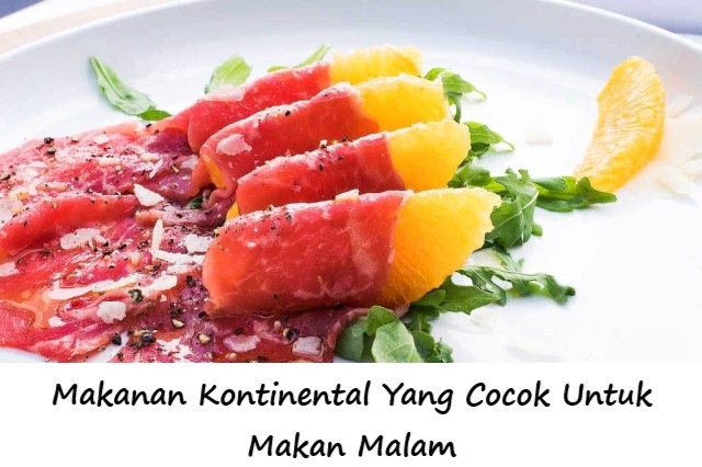 Makanan Kontinental Yang Cocok Untuk Makan Malam