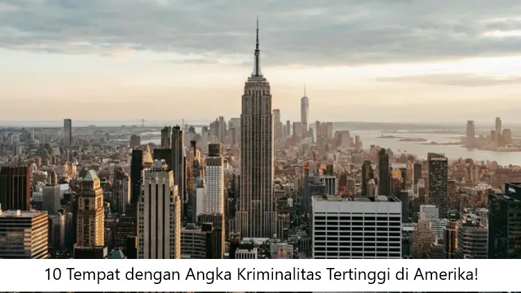 10 Tempat dengan Angka Kriminalitas Tertinggi